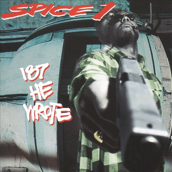 Spice 1 - 187 He Wrote